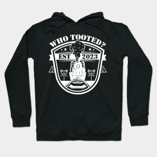 Who Tooted Funny Train Lovers Railroad Hoodie